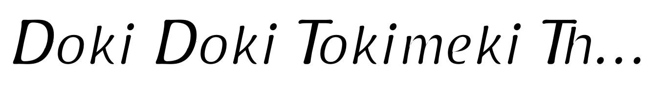 Doki Doki Tokimeki Thin Italic